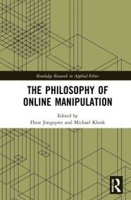 The Philosophy of Online Manipulation by Fleur Jongepier, Michael Klenk, 9781032071145