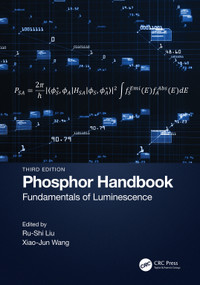 Phosphor Handbook (Fundamentals of Luminescence) by Ru-Shi Liu, Xiaojun Wang, 9781032159621