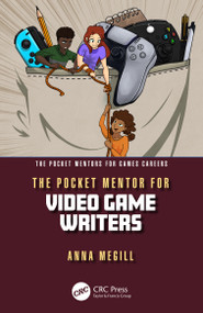 The Pocket Mentor for Video Game Writers by Anna Megill, 9781032252452