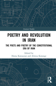 Poetry and Revolution (The Poets and Poetry of the Constitutional Era of Iran) - 9781032152646 by Homa Katouzian, Alireza Korangy, 9781032152646