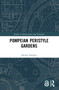 Pompeian Peristyle Gardens by Samuli Simelius, 9780367650001