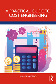 A Practical Guide to Cost Engineering by Helber Macedo, 9781032505824