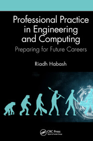 Professional Practice in Engineering and Computing (Preparing for Future Careers) by Riadh Habash, 9781032653907