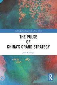 The Pulse of China's Grand Strategy - 9781032183039 by Jean Kachiga, 9781032183039