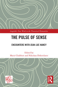 The Pulse of Sense (Encounters with Jean-Luc Nancy) by Marie Chabbert, Nikolaas Deketelaere, 9781032198828