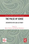 The Pulse of Sense (Encounters with Jean-Luc Nancy) by Marie Chabbert, Nikolaas Deketelaere, 9781032198828