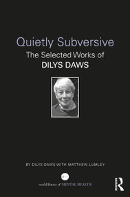 Quietly Subversive (The Selected Works of Dilys Daws) by Dilys Daws, Matthew Lumley, 9781032350301
