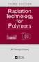Radiation Technology for Polymers by Jiri George Drobny, 9780367511920