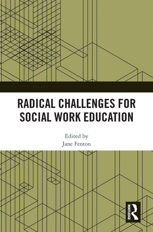 Radical Challenges for Social Work Education by Jane Fenton, 9781032218199