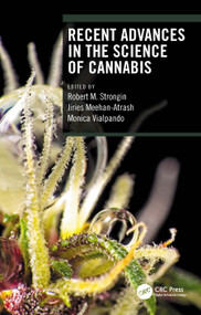 Recent Advances in the Science of Cannabis by Robert M. Strongin, Jiries Meehan-Atrash, Monica Vialpando, 9781032119595