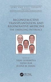 Reconstructive Transplantation and Regenerative Medicine (The Emerging Interface) by Vijay Gorantla, Faith Zor, Jelena M. Janjic, 9781032116761