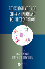 Redox Regulation of Differentiation and De-differentiation by Carsten Berndt, Christopher Lillig, 9781032068428