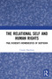 The Relational Self and Human Rights (Paul Ricoeur's Hermeneutics of Suspicion) - 9781032249100 by Tatiana Hansbury, 9781032249100