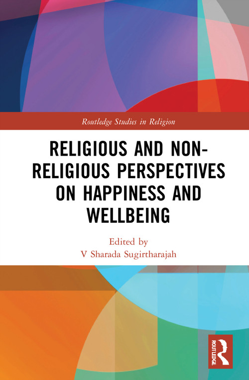 Religious and Non-Religious Perspectives on Happiness and Wellbeing - 9781032224275 by Sharada Sugirtharajah, 9781032224275