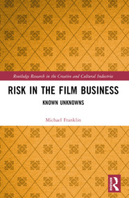 Risk in the Film Business (Known Unknowns) by Michael Franklin, 9780367675318