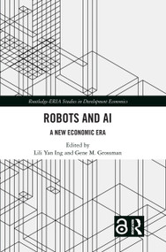 Robots and AI (A New Economic Era) by Lili Yan Ing, Gene M. Grossman, 9781032230672