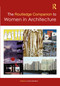 The Routledge Companion to Women in Architecture by Anna Sokolina, 9781032014104