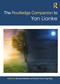 The Routledge Companion to Yan Lianke by Riccardo Moratto, Howard Yuen Fung Choy, 9780367700973