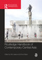 Routledge Handbook of Contemporary Central Asia by Rico Isaacs, Erica Marat, 9781032050096