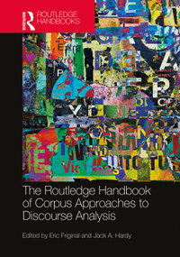 The Routledge Handbook of Corpus Approaches to Discourse Analysis by Eric Friginal, Jack A. Hardy, 9780367640989