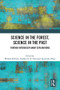 Science in the Forest, Science in the Past (Further Interdisciplinary Explorations) by Willard McCarty, Geoffrey E. R. Lloyd, Aparecida Vilaça, 9781032150727