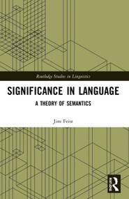Significance in Language (A Theory of Semantics) by Jim Feist, 9781032194783