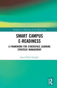 Smart Campus E-Readiness (A Framework for Cyberspace Learning Strategic Management) by Sayed Hadi Sadeghi, 9781032057101