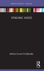 Staging Voice - 9781032034287 by Michal Grover-Friedlander, 9781032034287