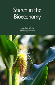 Starch in the Bioeconomy by Jean-Luc Wertz, Bénédicte Goffin, 9780367630416