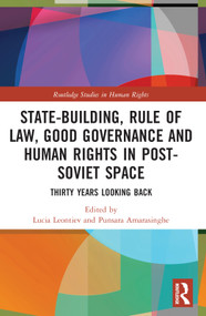State-Building, Rule of Law, Good Governance and Human Rights in Post-Soviet Space (Thirty Years Looking Back) - 9781032055459 by Lucia Leontiev, Punsara Amarasinghe, 9781032055459