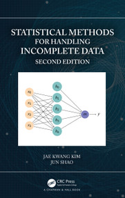 Statistical Methods for Handling Incomplete Data by Jae Kwang Kim, Jun Shao, 9781032118130