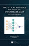 Statistical Methods for Handling Incomplete Data by Jae Kwang Kim, Jun Shao, 9781032118130