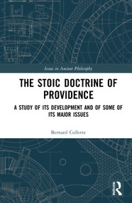The Stoic Doctrine of Providence (A Study of its Development and of Some of its Major Issues) by Bernard Collette, 9781032049083