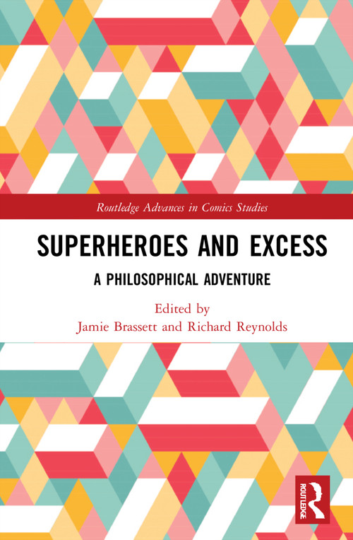 Superheroes and Excess (A Philosophical Adventure) by Jamie Brassett, Richard Reynolds, 9781032065267