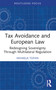 Tax Avoidance and European Law (Redesigning Sovereignty Through Multilateral Regulation) - 9781032314860 by Mihaela Tofan, 9781032314860
