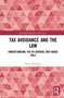 Tax Avoidance and the Law (Understanding the UK General Anti-Abuse Rule) by Selina Keesoony, 9781032264882