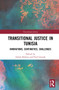 Transitional Justice in Tunisia (Innovations, Continuities, Challenges) - 9781032007014 by Simon Robins, Paul Gready, 9781032007014