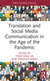 Translation and Social Media Communication in the Age of the Pandemic - 9781032025605 by Tong King Lee, Dingkun Wang, 9781032025605