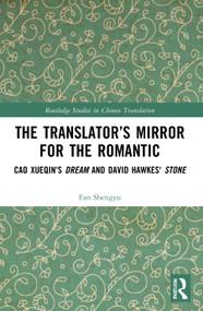 The Translator's Mirror for the Romantic (Cao Xueqin's Dream and David Hawkes' Stone) by Fan Shengyu, 9781032147765
