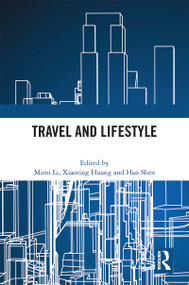 Travel and Lifestyle by Mimi Li, Xiaoting Huang, Han Shen, 9781032153728