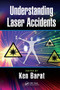 Understanding Laser Accidents by Ken Barat, 9781032652535
