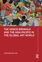 The Venice Biennale and the Asia-Pacific in the Global Art World by Stephen Naylor, 9780367499808