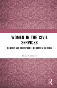 Women in the Civil Services (Gender and Workplace Identities in India) - 9781032045283 by Trijita Gonsalves, 9781032045283