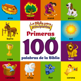 La Biblia para principiantes, Primeras 100 palabras de la Biblia (Spanish Edition) by The Beginner's Bible, 9780829772494