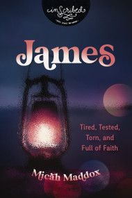 James (Tired, Tested, Torn, and Full of Faith) by Micah Maddox, 9780310141082