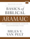Basics of Biblical Aramaic, Second Edition (Complete Grammar, Lexicon, and Annotated Text) by Miles V. Van Pelt, 9780310141129