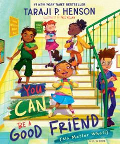 You Can Be a Good Friend (No Matter What!) (A Lil TJ Book (56th NAACP Image Award Winner for Children's Literature)) by Taraji P. Henson, Paul Kellam, 9780310160595