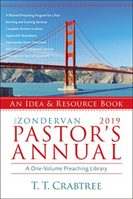 The Zondervan 2019 Pastor's Annual (An Idea and Resource Book) by T. T. Crabtree, 9780310536642