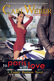 To Paris with Love (A Family Business Novel) - 9781645566519 by Carl Weber, Eric Pete, 9781645566519