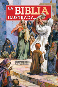 La Biblia Ilustrada / The Illustrated Bible (Spanish Edition) by Anne De Graff, Jose Perez Montero, 9798890980502
